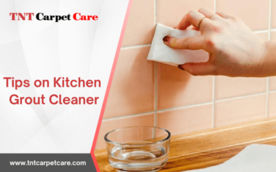 Tips on Kitchen Grout Cleaner