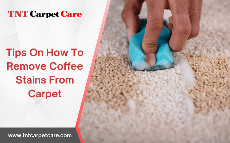 Tips On How To Remove Coffee Stains From Carpet